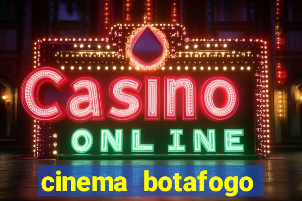 cinema botafogo praia shopping